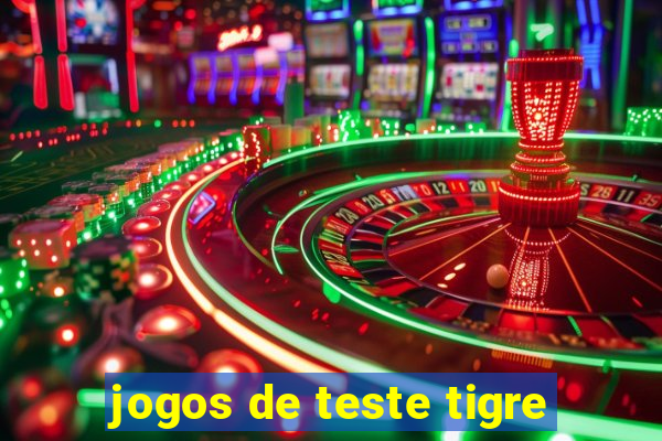 jogos de teste tigre